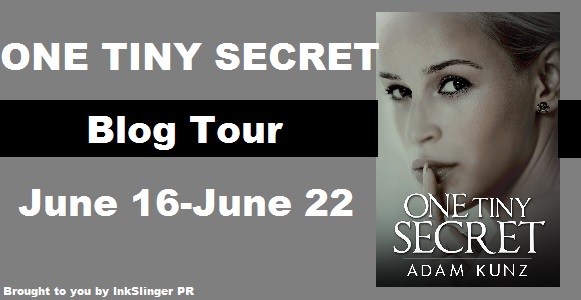 Today we welcome Adam Kunz to our blog as he celebrates his new book One Tiny Secret which released on May 16th. - one-tiny-secret1