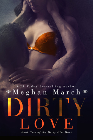 Dirty Love by Meghan March is LIVE!