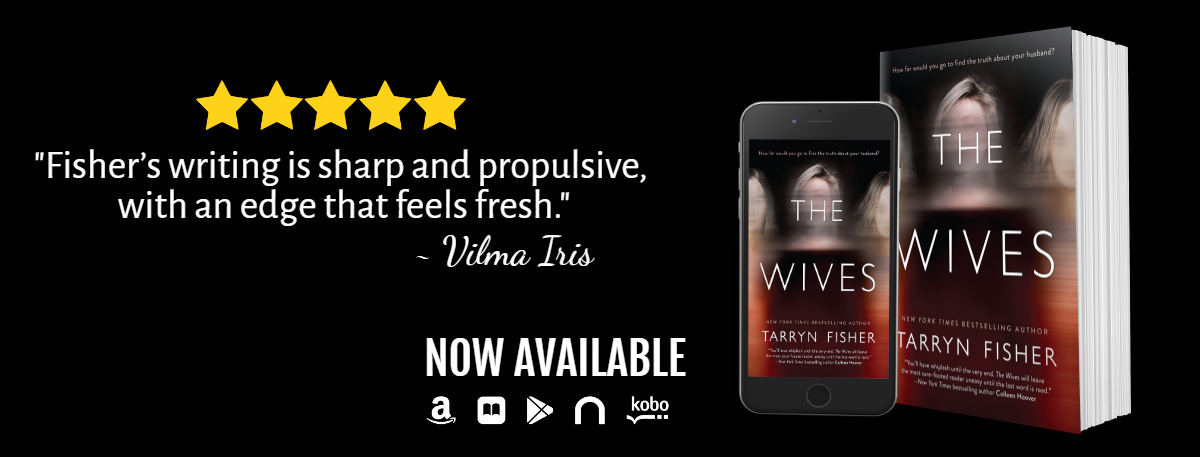 The Wives by Tarryn Fisher Release