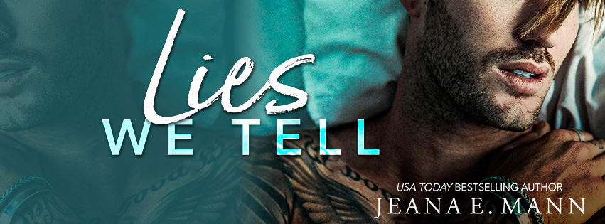 Lies We Tell by Jeana E. Mann Cover Reveal