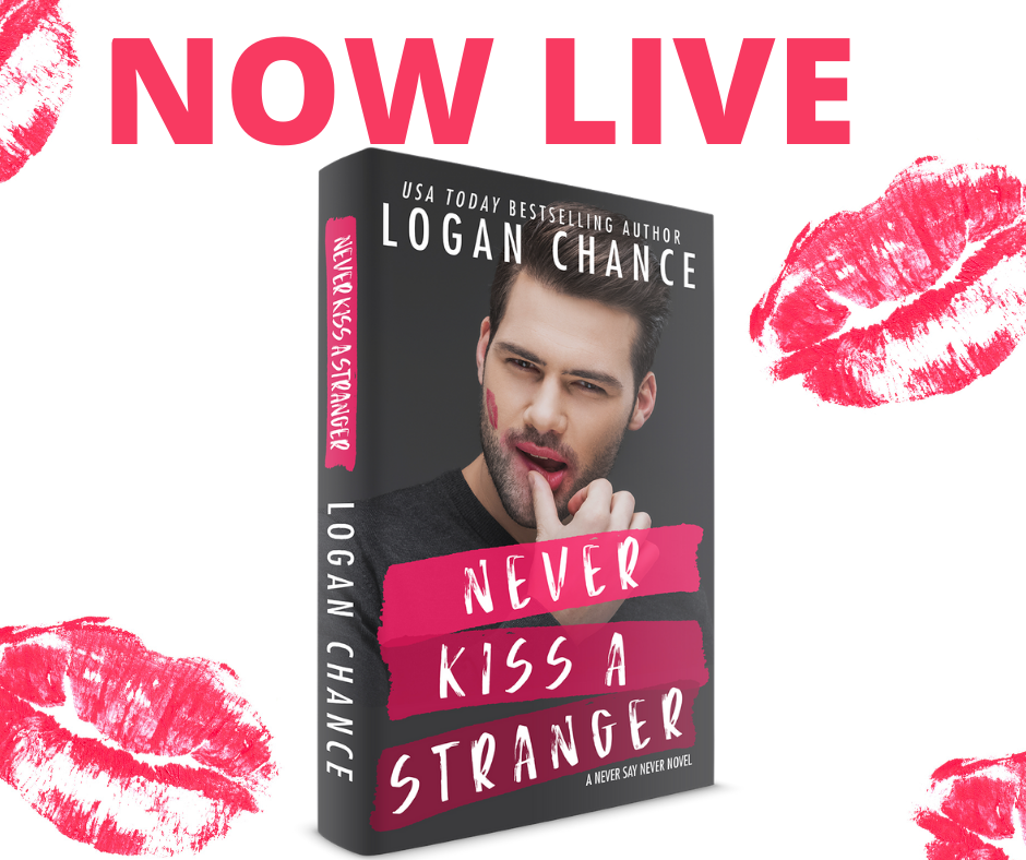 Never Kiss a Stranger by Logan Chance