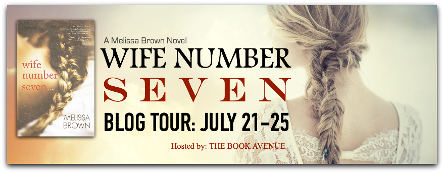 Blog Tour and Giveaway: Wife Number Seven by Melissa Brown
