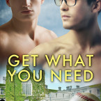Review, Bonus Scene and Giveaway: Get What You Need by Jeanette Grey