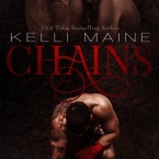 Release Day Excerpt and Giveaway: Chains by Kelli Maine