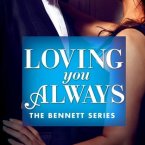 Chapter Reveal and Giveaway: Loving You Always (The Bennetts #2) by Kennedy Ryan