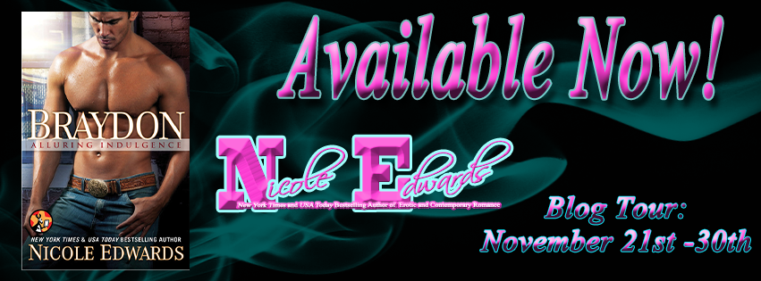 Blog Tour and Giveaway: Braydon (Alluring Indulgence #6) by Nicole Edwards
