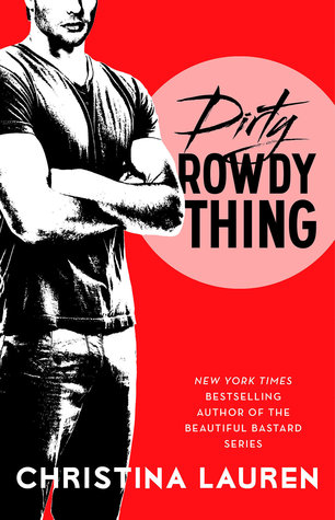 Review, Author Q&A and Giveaway: Dirty Rowdy Thing (Wild Seasons #2) by Christina Lauren
