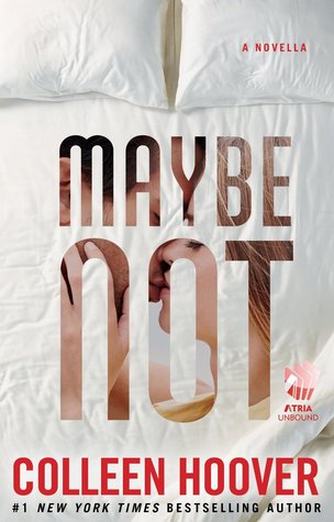 Review: Maybe Not (Maybe #1.5) by Colleen Hoover