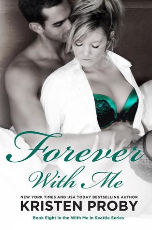 Blog Tour and Giveaway: Forever with Me (With Me in Seattle #8) by Kristen Proby