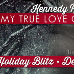 Kennedy Ryan’s MY TRUE LOVE GAVE TO ME Holiday Blitz & Giveaway