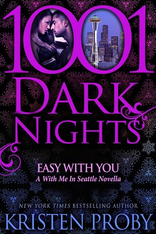 Review and Excerpt Tour: Easy with You (With Me in Seattle #8.5) by Kristen Proby