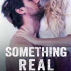 Blog Tour Review: Something Real (Reckless & Real #2) by Lexi Ryan