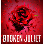 Release Day Review: Broken Juliet (Starcrossed #2) by Leisa Rayven
