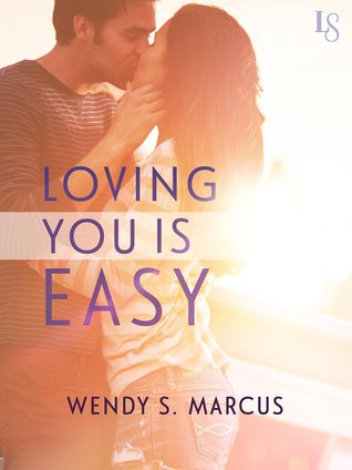 Review and Giveaway: Loving You Is Easy (Loving You #1) by Wendy S. Marcus