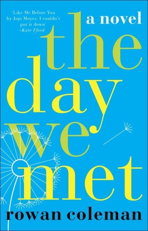 Review: The Day We Met by Rowan Coleman
