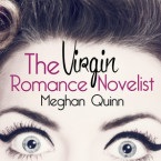 A Quick Fun Read: The Virgin Romance Novelist by Meghan Quinn