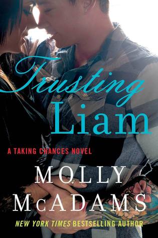 Review: Trusting Liam (Taking Chances #2) by Molly McAdams