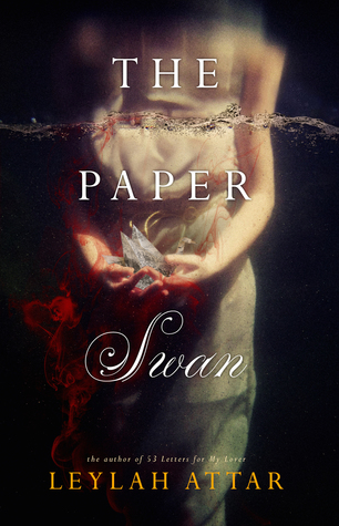 Release Day Blitz, Review and Giveaway: The Paper Swan by Leylah Attar