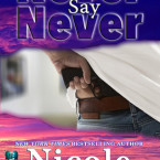 Blog Tour Review, Giveaway and Exclusive Teaser: Never Say Never (Sniper 1 Security #2) by Nicole Edwards