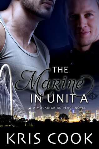 Review: The Marine in Unit A (The Mockingbird Place) by Kris Cook