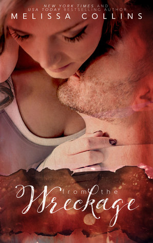 Review: From the Wreckage (From the Wreckage #1) by Melissa Collins