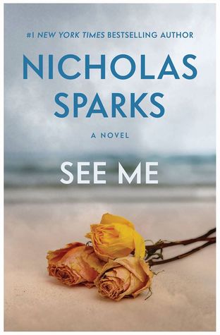 Exclusive Look (and Giveaway!) Inside the Latest Novel from Nicholas Sparks, SEE ME