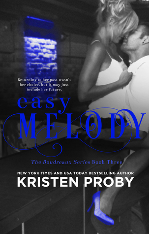 Exclusive Excerpt and Review: Easy Melody (Boudreaux #3) by Kristen Proby