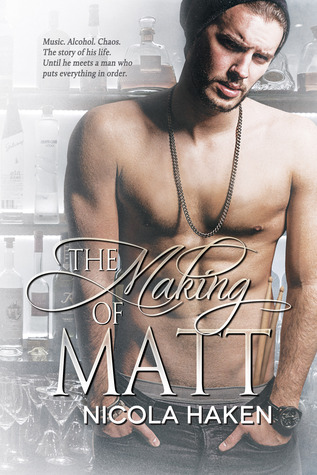 Review: The Making of Matt (Souls of the Knight #3) by Nicola Haken