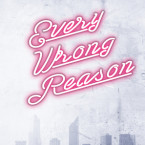 Review: Every Wrong Reason by Rachel Higginson