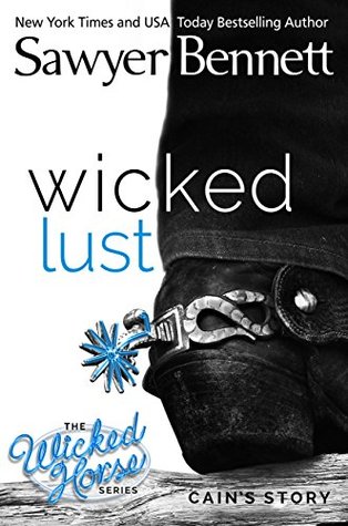 Review: Wicked Lust (The Wicked Horse #2) by Sawyer Bennett