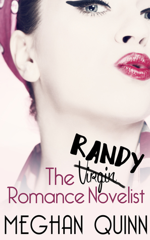 Review: The Randy Romance Novelist by Meghan Quinn