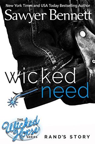 Review: Wicked Need (The Wicked Horse #3) by Sawyer Bennett