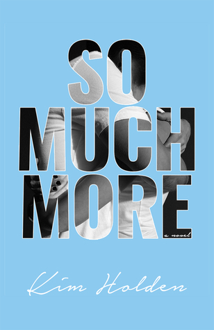 Review of So Much More by Kim Holden