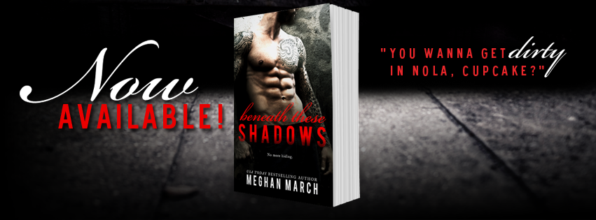 Beneath These Shadows by Meghan March is LIVE!!!