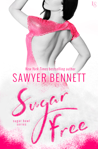 Review of Sugar Free by Sawyer Bennett