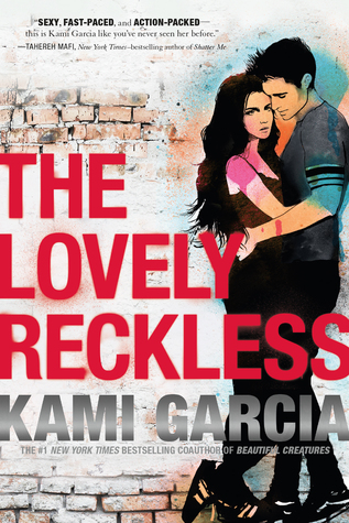Review of The Lovely Reckless by Kami Garcia