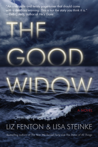 Review: The Good Widow by Liz Fenton and Lisa Steinke