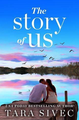 New Release, Review & Giveaway: The Story of Us by Tara Sivec
