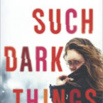 Review, Excerpt & Giveaway: Such Dark Things by Courtney Evan Tate
