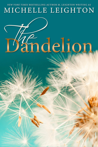 5 STARS! TopFave! The Dandelion by Michelle Leighton is LIVE!!!