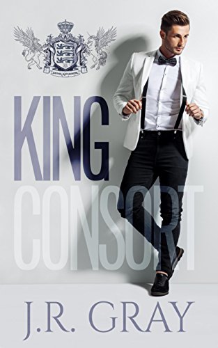 Denise loved King Consort by J.R. Gray