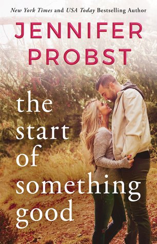 Review: The Start of Something Good by Jennifer Probst