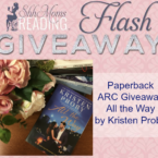 ⭐️  Giveaway ⭐️  Paperback ARC giveaway of All the Way by Kristen Proby