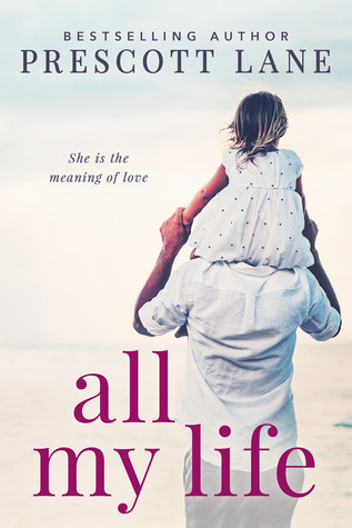 Review: All My Life by Prescott Lane
