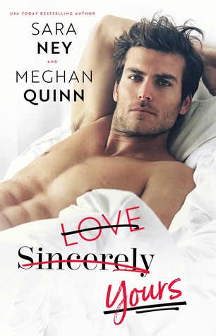 Review: Love, Sincerely, Yours by Sara Ney & Meghan Quinn