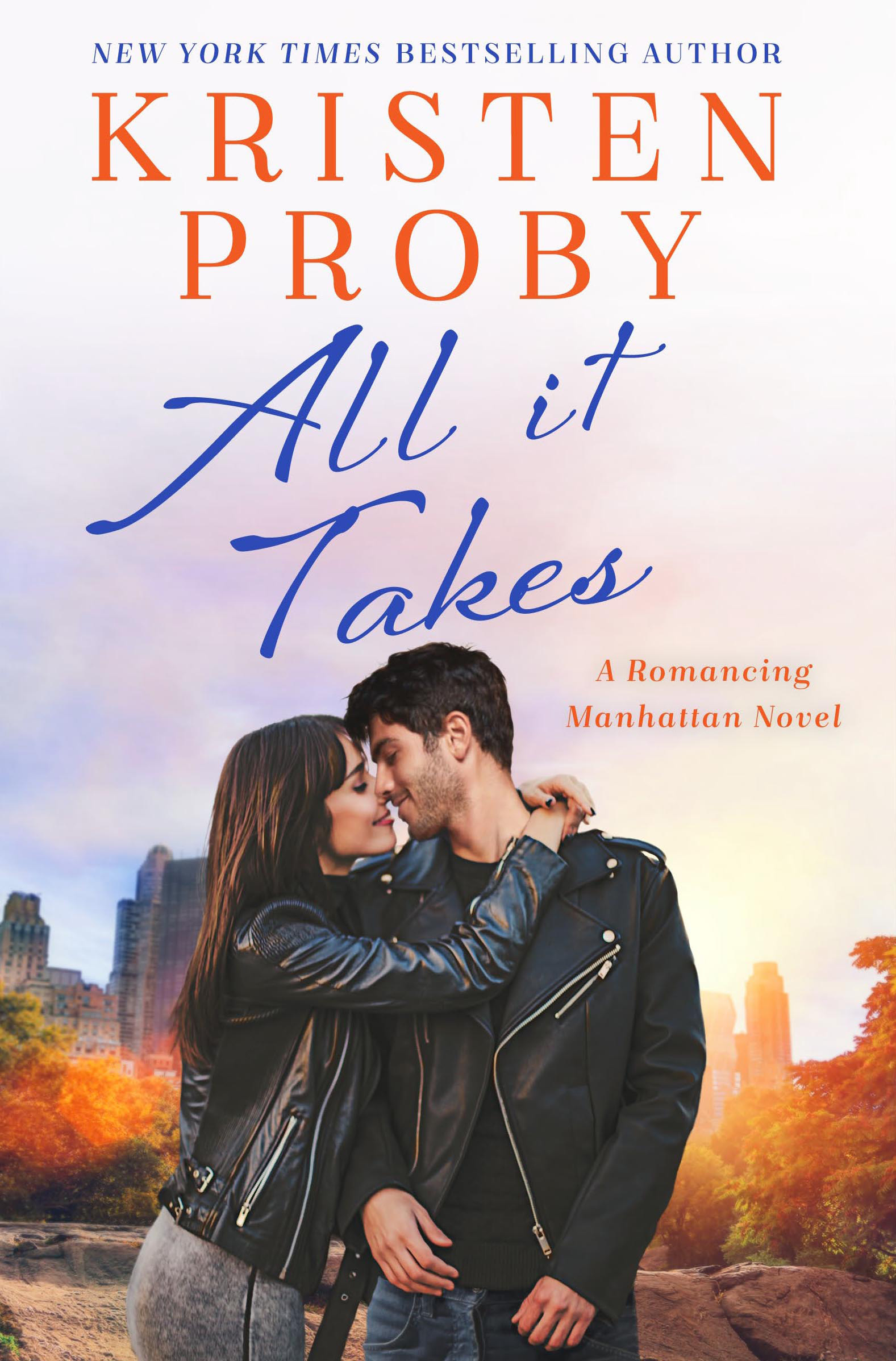 All It Takes by Kristen Proby 🗽🌆 💖