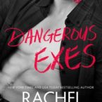 Review: Dangerous Exes by Rachel Van Dyken