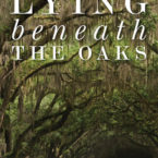 Review: Lying Beneath the Oaks by Kristin Wright