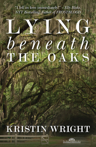 Review: Lying Beneath the Oaks by Kristin Wright