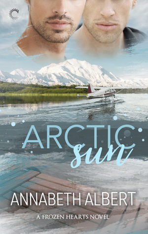 Arctic Sun by Annabeth Albert  🚁 🏔️  a must read  📷